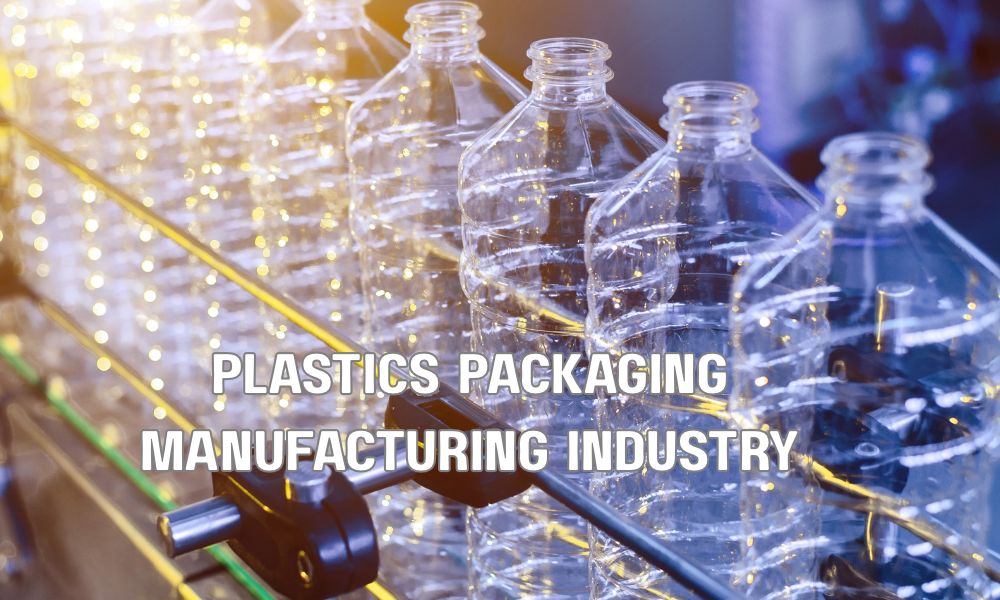 Plastics Packaging Manufacturing Industry