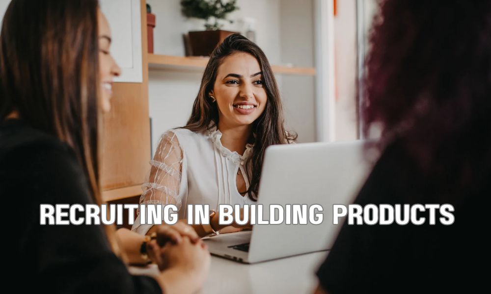 Recruiting In Building Products