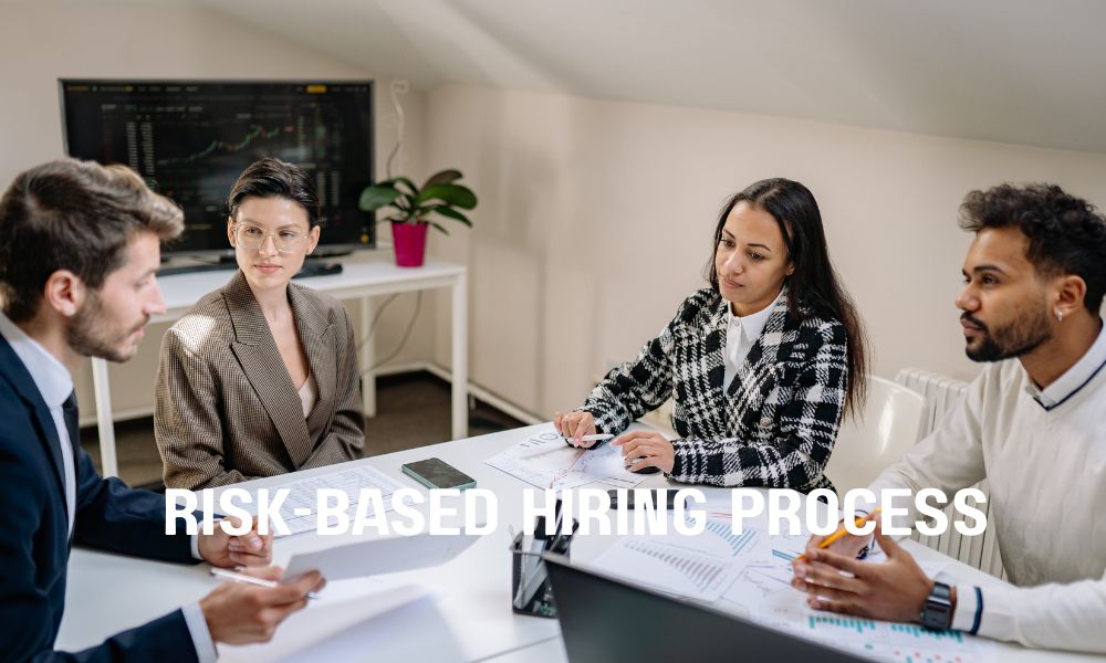 Risk Based Hiring Process