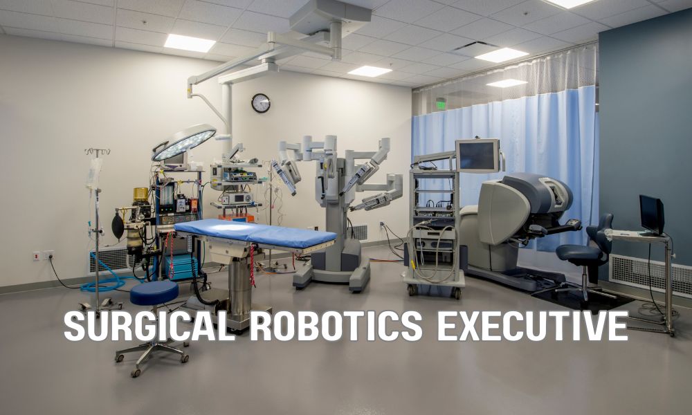 Surgical Robotics Executive