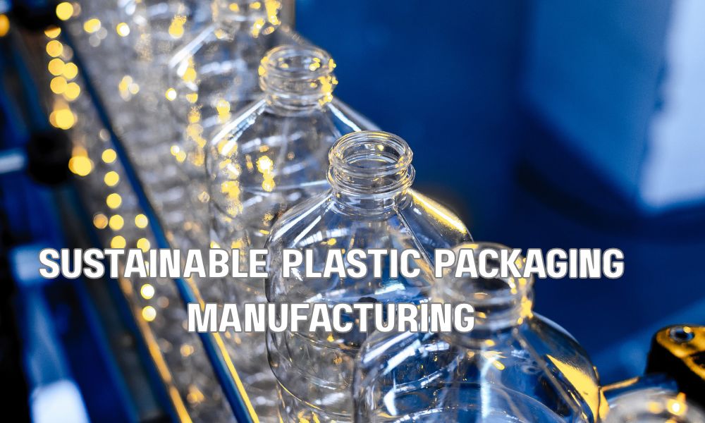 Sustainable Plastic Packaging Manufacturing