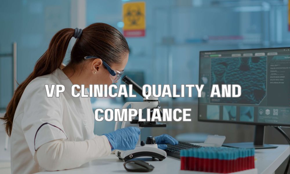 VP Clinical Quality And Compliance