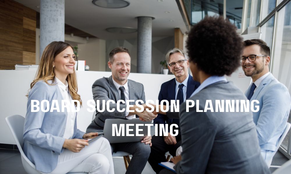 Board Succession Planning Meeting
