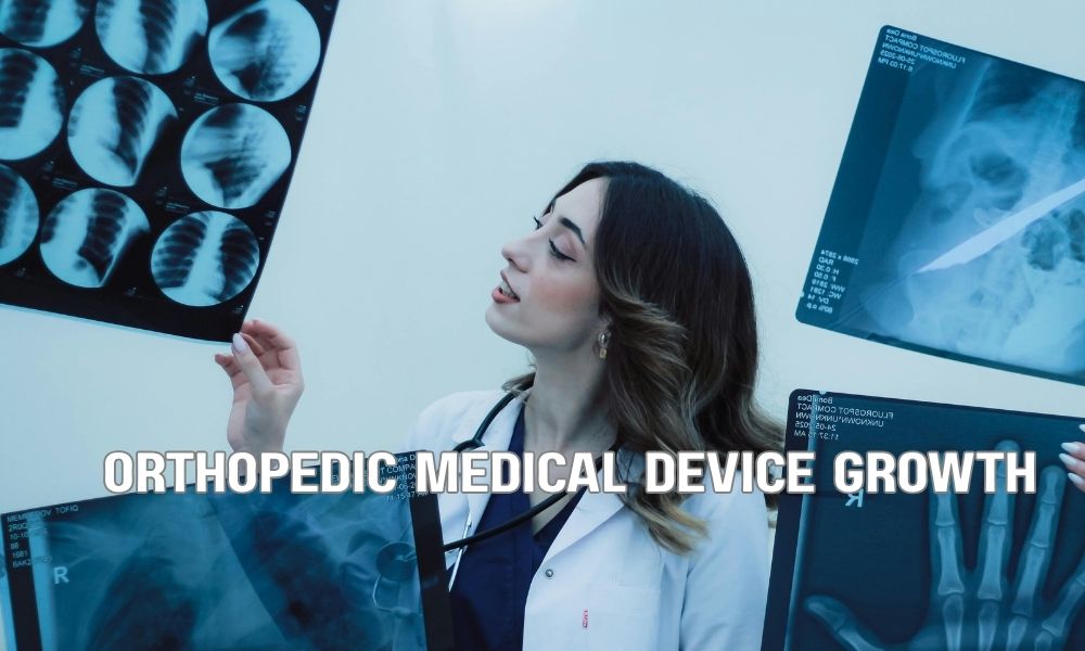 Orthopedic Medical Device Growth
