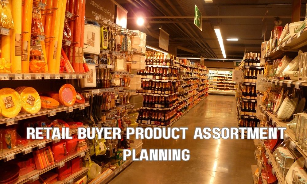 Retail Buyer Product Assortment Planning