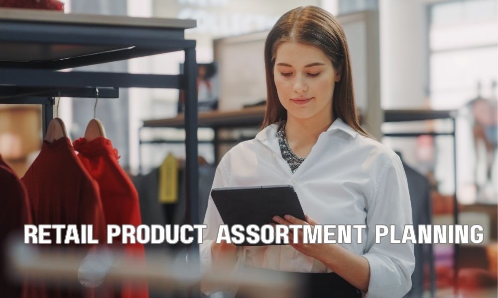Retail Product Assortment Planning